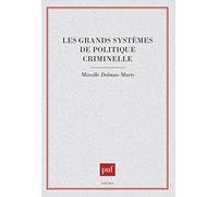 Les grands systèmes de politique criminelle Mireille Delmas-Marty (Auteur)