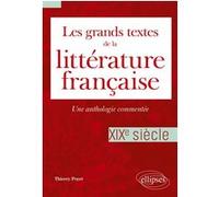 Les grands textes de la littérature française. XIXe siècle Thierry Poyet (Auteur)