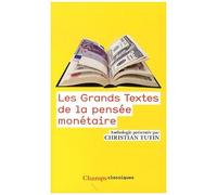 Les Grands Textes De La Pensée Monétaire