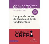 Les grands textes de libertés et droits fondamentaux. 11e éd.