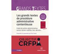 Les grands textes de procédure administrative contentieuse. 11e éd. - Code de justice administrative, autres textes codifiés, lois, décrets... - Paul Cassia - Dalloz - broché - Etude