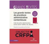 Les Grands Textes De Procédure Administrative Contentieuse - Annotations Pour Le Code De Justice Administrative Et Pour Les Textes Relatifs Au Tribunal Des Conflits - Pack En 2 Volumes
