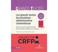 Les grands textes de procédure administrative contentieuse. Code de justice administrative..10e éd. Paul Cassia (Auteur)