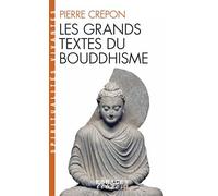 Les Grands Textes du bouddhisme (Espaces Libres - Spiritualités Vivantes)