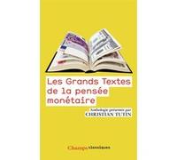 Les Grands textes qui ont fondé les théories monétaires Christian Tutin (Auteur)