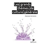 Les grands thèmes de culture générale - Marianne Vermeren - Ellipses - Poche - Scolaire / Universitaire