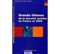Les grands thèmes de la sécurité routière en 2002 - Collectif - Documentation Francaise - broché - Etude