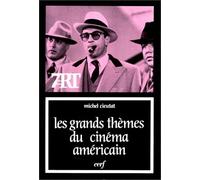 Les Grands Thèmes du cinéma américain, tome 1 : Le Rêve et le Cauchemar