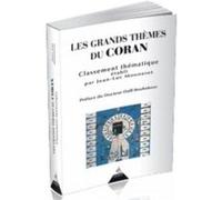 Les grands themes du coran Jean Luc Monneret (Auteur), Dalil Boubakeur (Préface)
