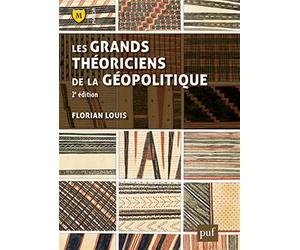 Les grands théoriciens de la géopolitique