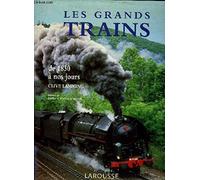 Les grands trains de 1830 à nos jours