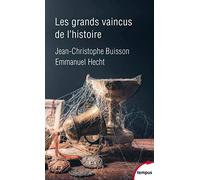 Les grands vaincus de l'histoire