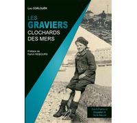 Les graviers ; clochards des mers ; les graviers bretons, normands et basques à Saint-Pierre et Miquelon