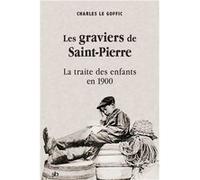 Les graviers de Saint-Pierre Le Goffic CharlesLe Goffic Charles (Auteur)