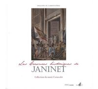 LES GRAVURES HISTORIQUES DE JANINET - COLLECTIONS DU MUSEE CARNAVALET