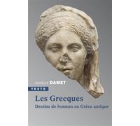 Les grecques Destins de femmes en Grèce antique - Aurélie Damet - Tallandier - Poche - Essai