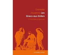 Les Grecs Aux Enfers - D'homère À Epicure