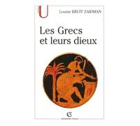 Les Grecs et leurs dieux Pratiques et représentations religieuses dans la cité à l'époque classique - Louise Bruit-Zaidman - Armand Colin - broché - Etude