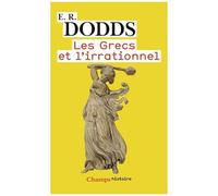 E. R. Dodds – Les Grecs et l'irrationnel – Flammarion