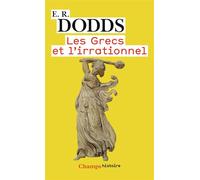 E. R. Dodds – Les Grecs et l'irrationnel – Flammarion