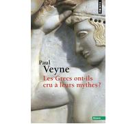 Les Grecs ont-ils cru à leurs mythes ? Essai sur l'imagination constituante - Paul Veyne - Points - broché - Essai