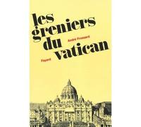 Les greniers du Vatican - André Frossard - Fayard - broché - Essai