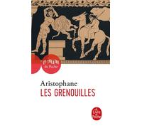 Les Grenouilles - Aristophane - Lgf - Poche - Théâtre