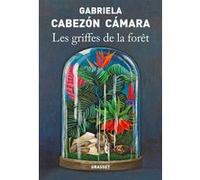 Les Griffes de la forêt Gabriela Cabezón Cámara (Auteur)