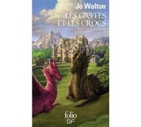 Les Griffes et les Crocs Jo Walton (Auteur), Florence Dolisi (Traduction)