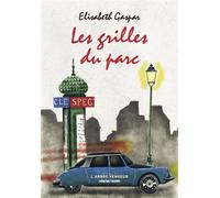 Les grilles du parc - Élisabeth Gaspar - L'arbre Vengeur - broché - Roman