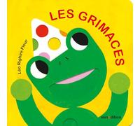 Léo Righini-Fleur – Les grimaces – Album éveil dès la naissance – Cartonné