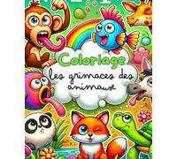 Les Grimaces des Animaux: Coloriage Rigolo !