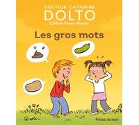 Catherine Dolto – Les gros mots – Cartonné – Gallimard Jeunesse