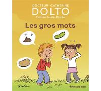 Catherine Dolto – Les gros mots – Cartonné – Gallimard Jeunesse