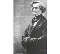 Les grosteques de la musique Hector Berlioz (Auteur)