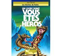 LES GROTTES DE KALTE - UN LIVRE DONT VOUS ETES LE HEROS - LOUP SOLITAIRE 3