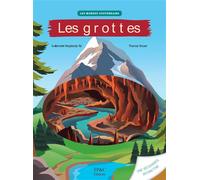 Les grottes - Guillemette Resplandy-Tai - Tpc Jeunesse - broché - Document jeunesse