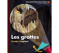 Les grottes - Mes premières découvertes - De 3 à 6 ans