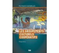Les groupements culturels coopératifs Philippe Henry (Auteur)