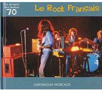 Les Groupes Des Années 70 - Le Rock Français