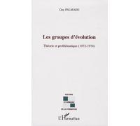 Guy Palmade – Les groupes d'évolution : Théorie et problématique (1972-1974) – Broché