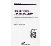 Les groupes d'individuation Approche jungienne et psychothérapie de groupe - Giovanni Gocci - L'harmattan - broché - Essai