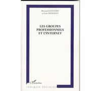 Les groupes professionnels et l'Internet Lise Demailly (Auteur), Bernard Convert (Auteur)