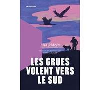 Les grues volent vers le sud Lisa Ridzén (Auteur), Catherine Renaud (Traduction)