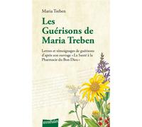 Les guérisons de Maria Treben - Lettres et témoignages de guérisons d'après son ouvrage La santé à la pharmacie du Bon Dieu - Maria Treben - Ennsthaler - broché - Guide