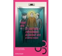Les guérisons miraculeuses du docteur Aira - et autres romans - César Aira - Bourgois - broché - Roman