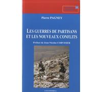 Les Guerre De Partisans Et Les Nouveaux Conflits - Essai Géo-Historique Sur Les Combats Irréguliers