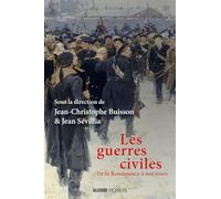 Jean-Christophe Buisson – Les guerres civiles – De la Renaissance à nos jours – Broché
