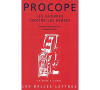 Les Guerres contre les Perses: Guerres de Justinien (Livres I et II)