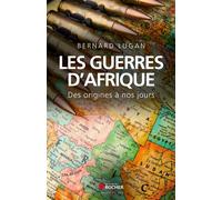 Les guerres d'Afrique Des origines à nos jours - Bernard Lugan - Rocher Eds Du - broché - Essai